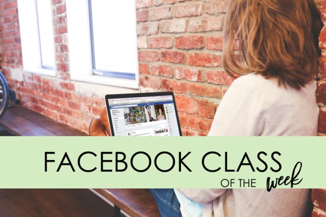 Facebook Class of the Week